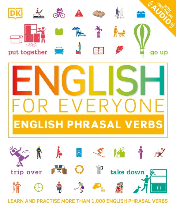 English for Everyone English Phrasal Verbs DK 含音频-致趣杂志,高清PDF杂志,全球顶级电子杂志 English for Everyone English Phrasal Verbs DK 含音频